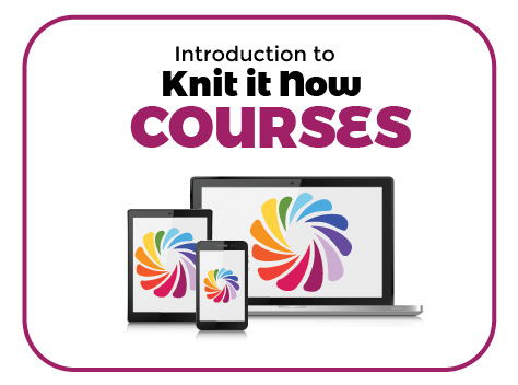 Introducing ... Knit it Now Courses! Knit In Now Course