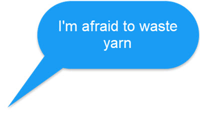 I'm afraid to waste yarn A speech bubble graphic containing the quote 'I'm afraid to waste yarn', illustrating a common concern among new machine knitters