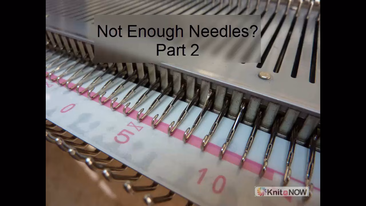 Not Enough Needles? Part 2 Tutorial for Machine Knitting