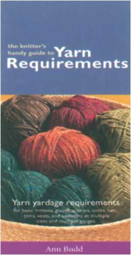 Knitters Handy Guide to Yarn Requirements by Amazon