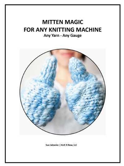Mitten Magic for All Knitting Machines by Knit it Now eBook