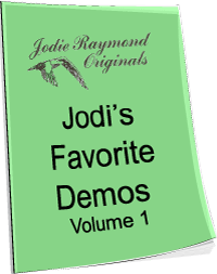 Jodi's Favorite Demos Volume 1