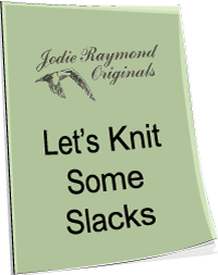 Let's Knit Some Slacks
